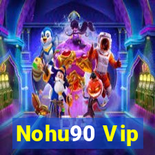 Nohu90 Vip