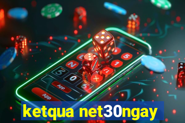 ketqua net30ngay