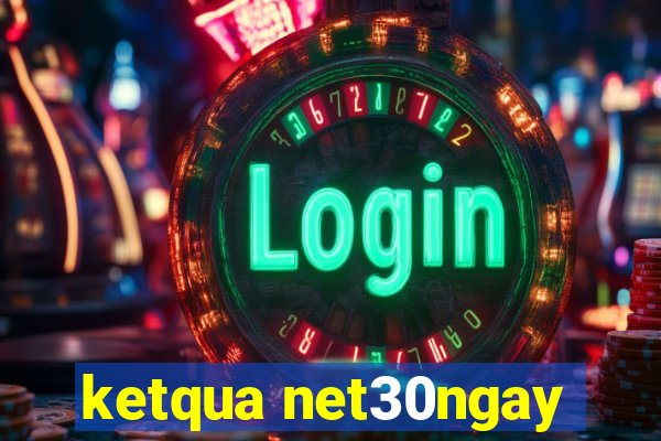 ketqua net30ngay