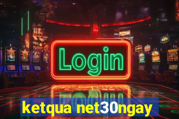 ketqua net30ngay