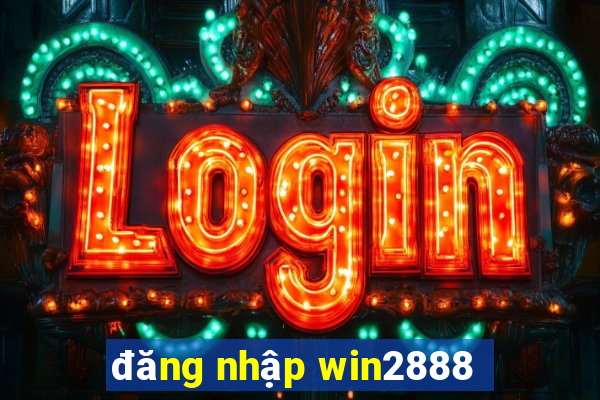 đăng nhập win2888