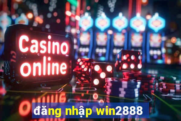 đăng nhập win2888