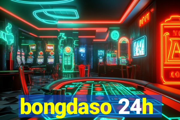 bongdaso 24h