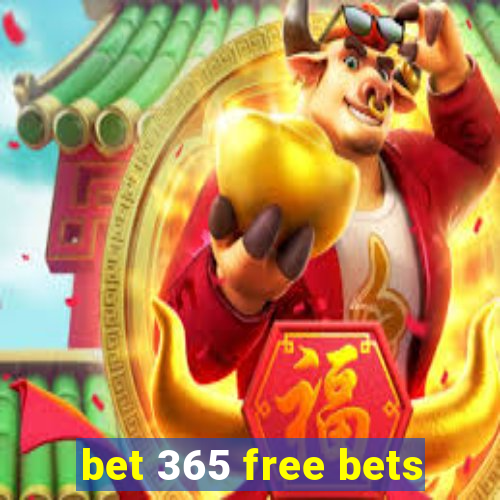 bet 365 free bets