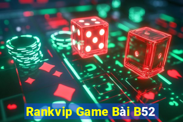 Rankvip Game Bài B52