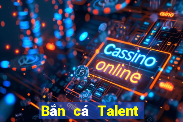 Bắn cá Talent 2hd phiên bản cũ