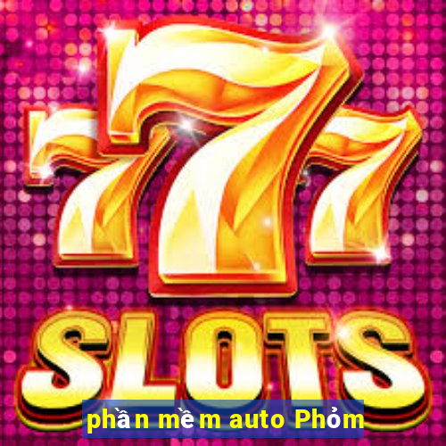 phần mềm auto Phỏm