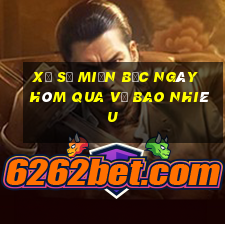 xổ số miền bắc ngày hôm qua về bao nhiêu