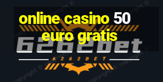 online casino 50 euro gratis