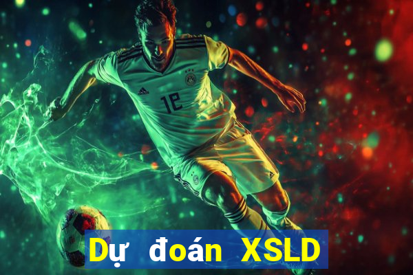 Dự đoán XSLD ngày 25