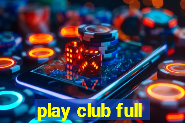 play club full