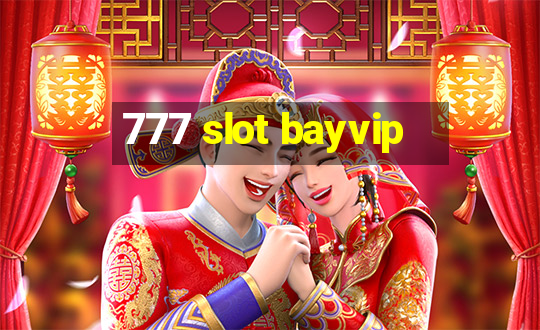 777 slot bayvip