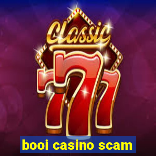 booi casino scam