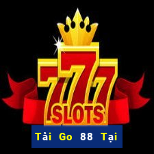 Tải Go 88 Tại Game Bài Đổi The