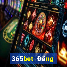 365bet Đăng nhập chính thức