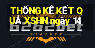 THỐNG KÊ KẾT QUẢ XSHN ngày 14