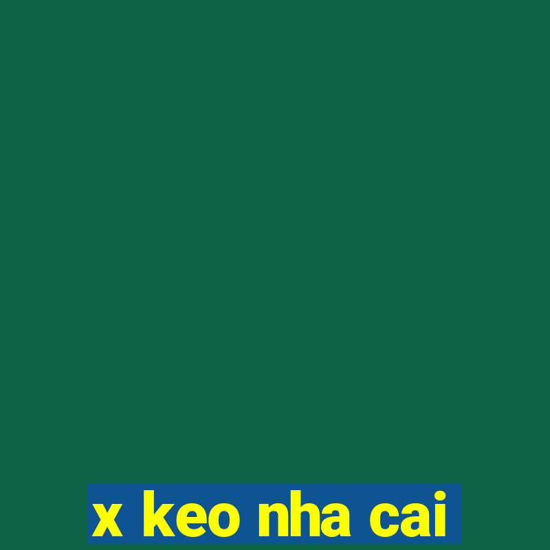 x keo nha cai