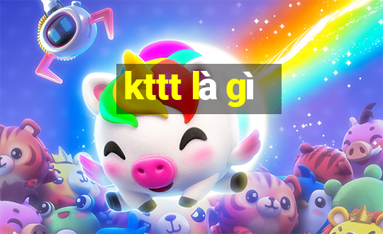 kttt là gì