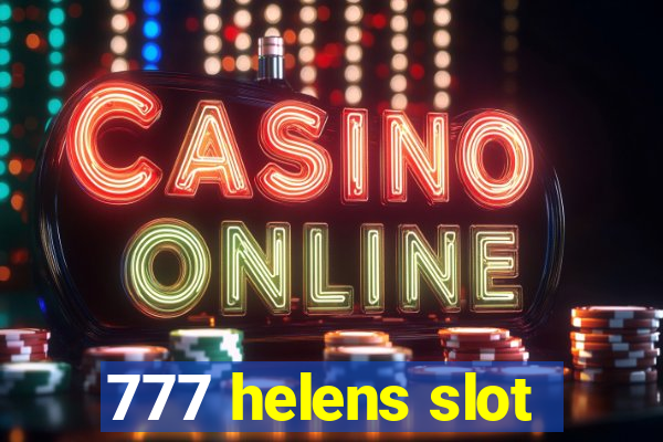 777 helens slot