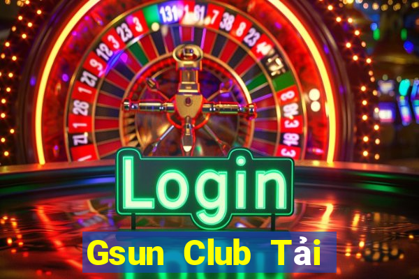 Gsun Club Tải Game Bài Nhất Vip