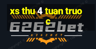 xs thu 4 tuan truoc