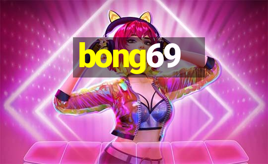 bong69