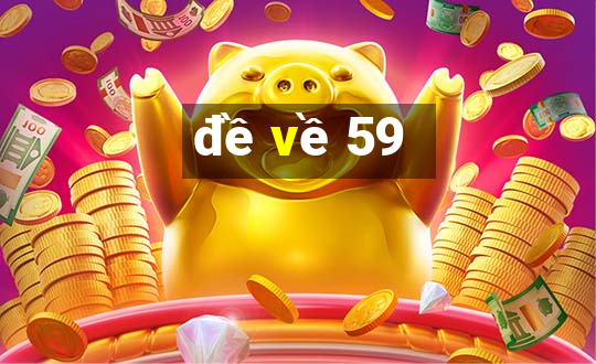 đề về 59