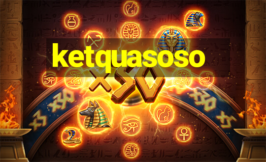 ketquasoso