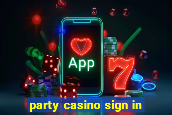 party casino sign in