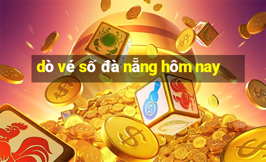 dò vé số đà nẵng hôm nay