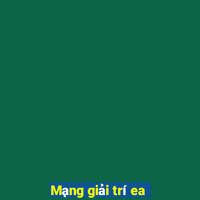 Mạng giải trí ea