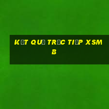 kết quả trực tiếp xsmb