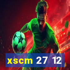 xscm 27 12