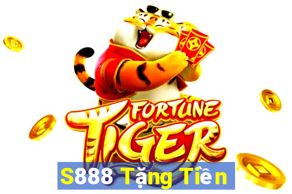 S888 Tặng Tiền