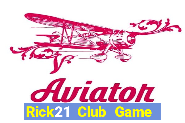 Rick21 Club Game Bài Đổi Thưởng