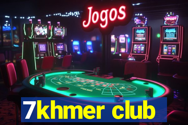 7khmer club