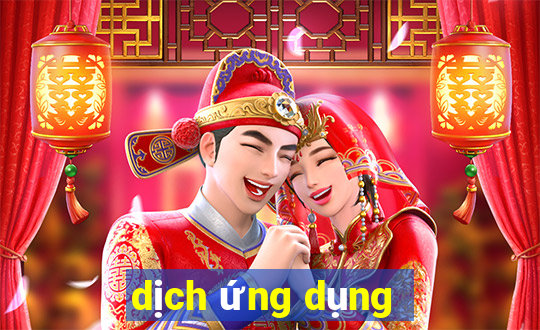 dịch ứng dụng