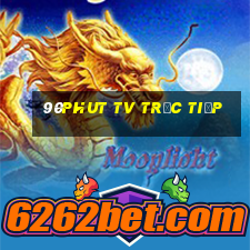 90phut tv trực tiếp