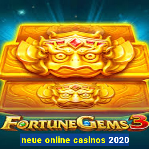 neue online casinos 2020