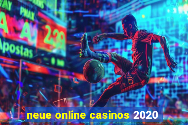 neue online casinos 2020