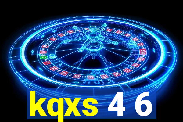 kqxs 4 6