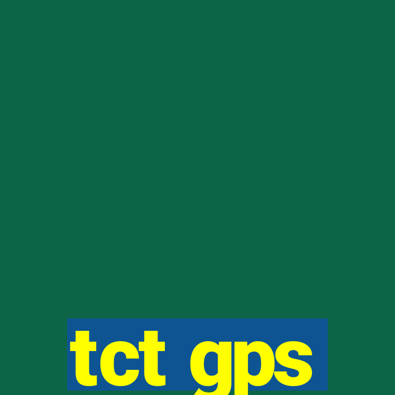 tct gps