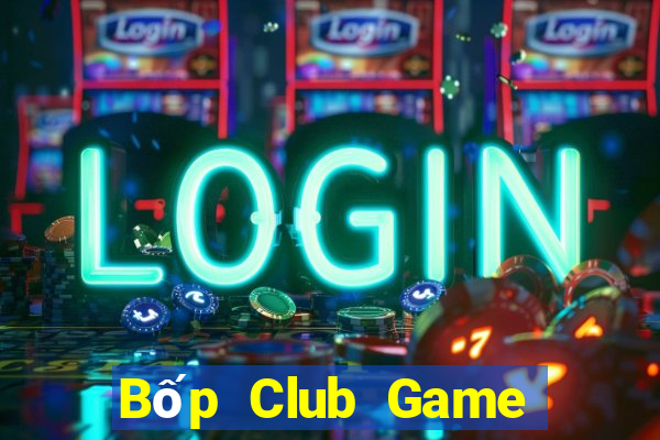 Bốp Club Game Bài 1 Đổi 1