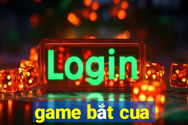 game bắt cua