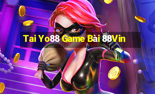 Tai Yo88 Game Bài 88Vin