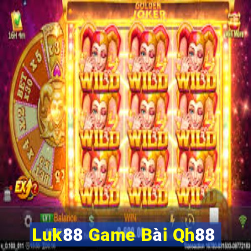 Luk88 Game Bài Qh88