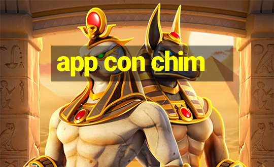 app con chim