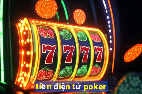 tiền điện tử poker