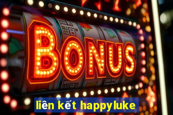 liên kết happyluke