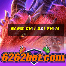 game chơi bài phỏm